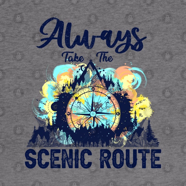 Always Take The Scenic Route Funny Adventure Hiking Camping by Rene	Malitzki1a